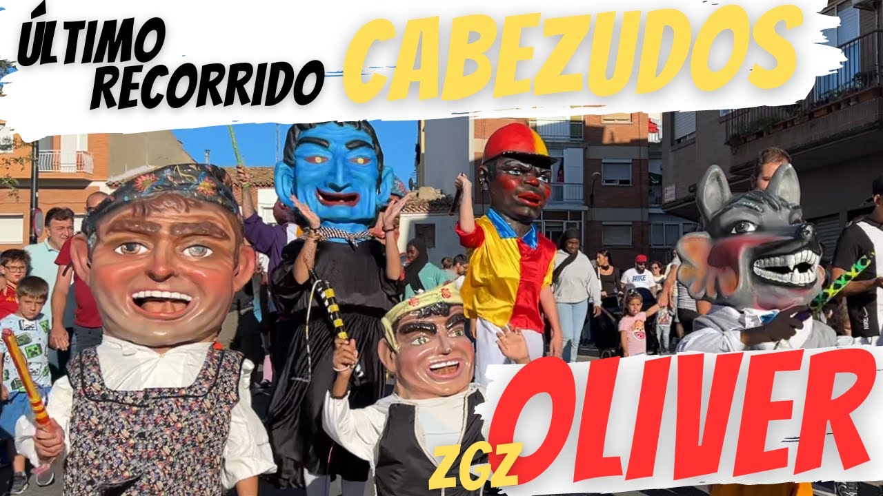 Último Recorrido CABEZUDOS OLIVER en Fiestas | Zaragoza