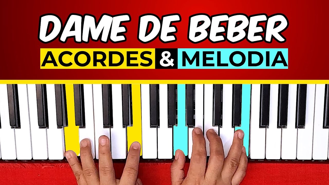 Cómo tocar en piano fácil el canto Dame de beber acordes y melodía