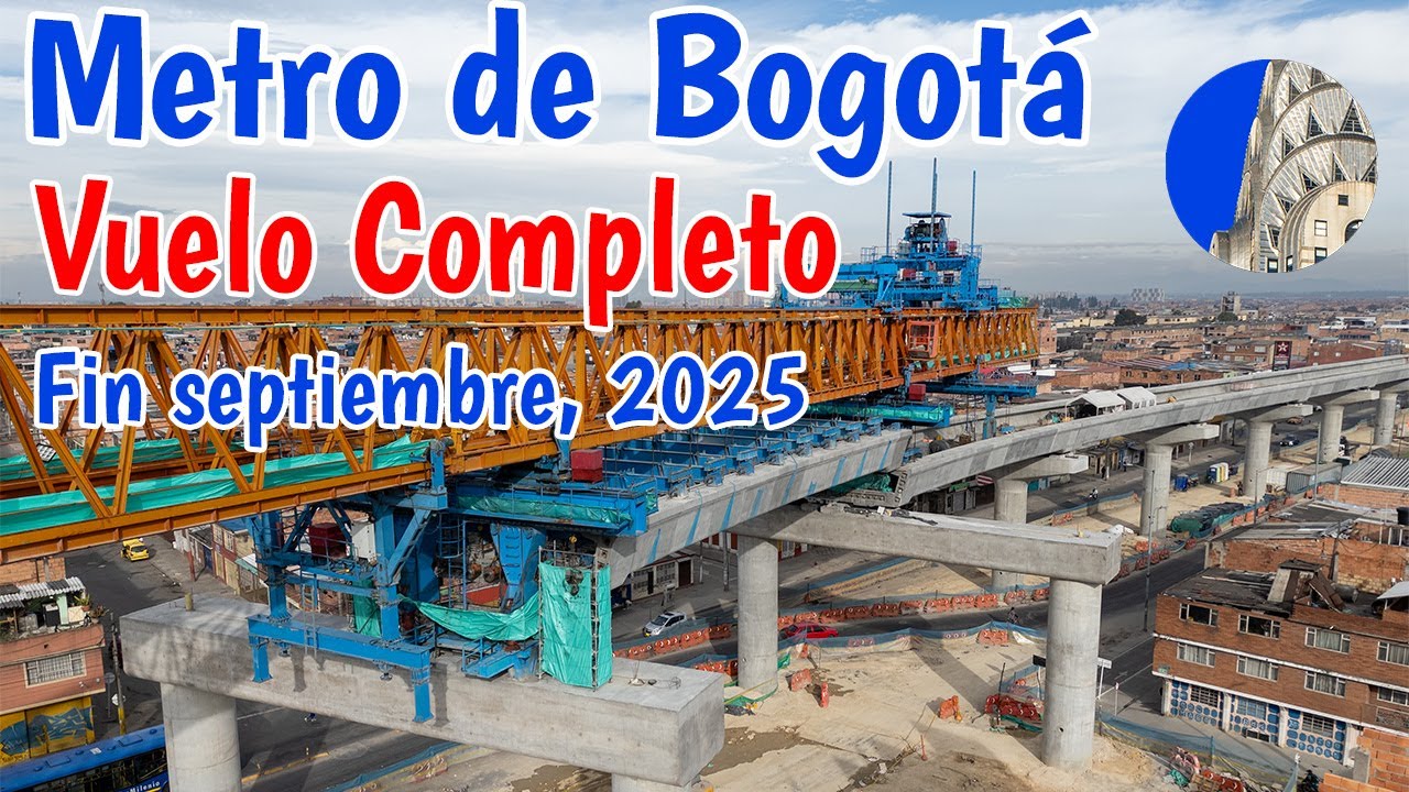 Metro de Bogot&aacute; Vuelo completo Fin Septiembre 2025