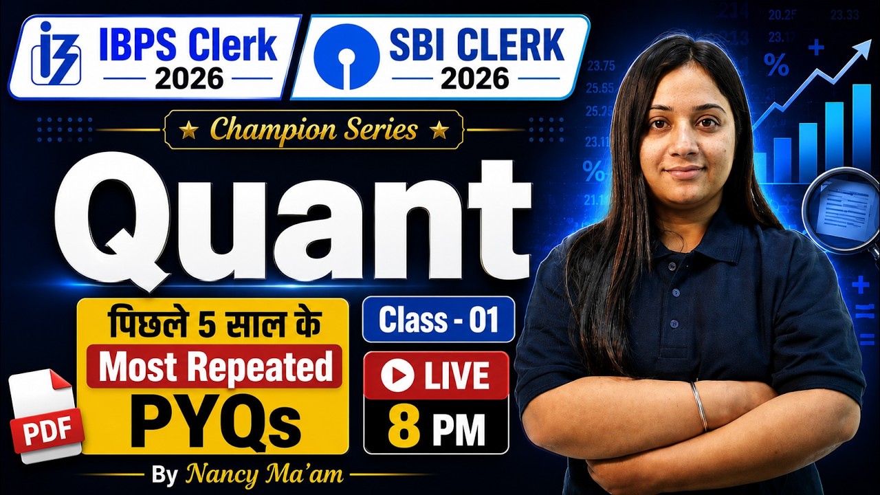 IBPS Clerk, SBI Clerk Quant Classes 2026 | SBI/IBPS Clerk Quant PYQ 01 | Banking Quant by Nancy Mam