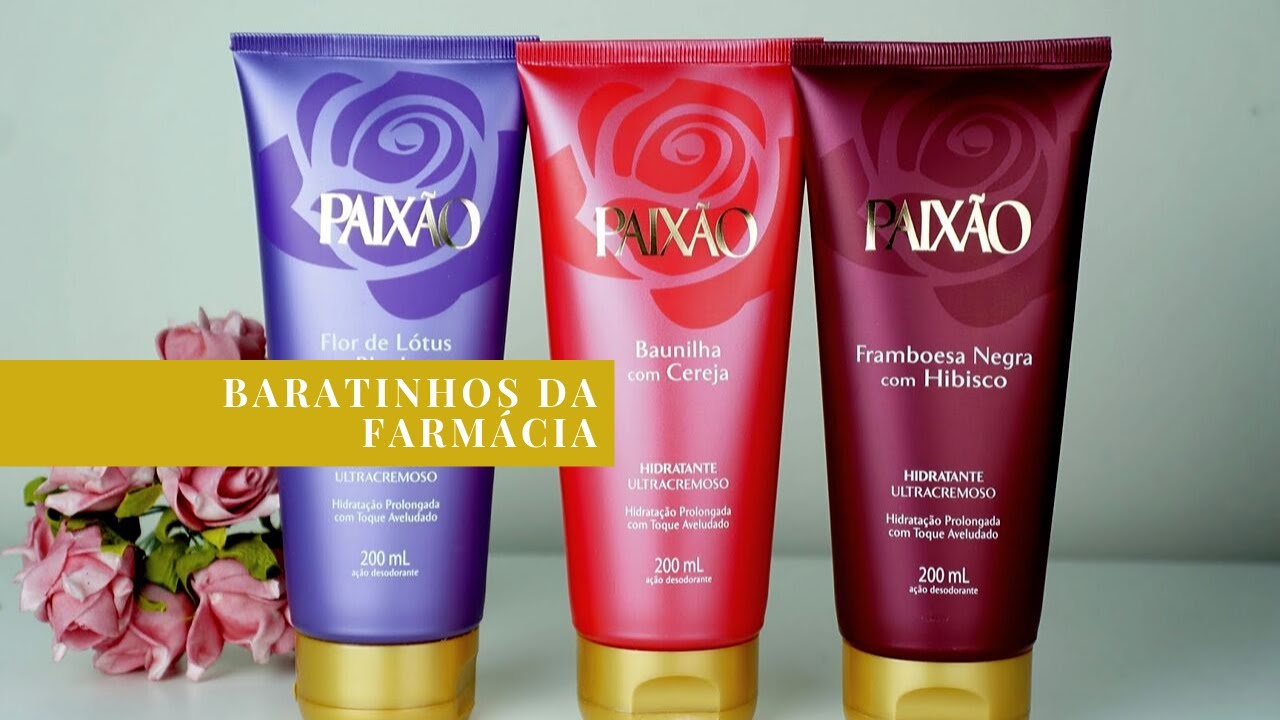 HIDRATANTES BARATOS E CHEIROSOS: HIDRATANTE  PAIXÃO