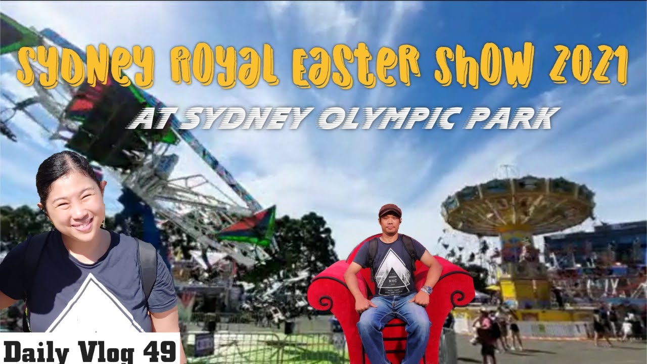 Sydney Royal Easter Show 2021 at Sydney Olympic Park