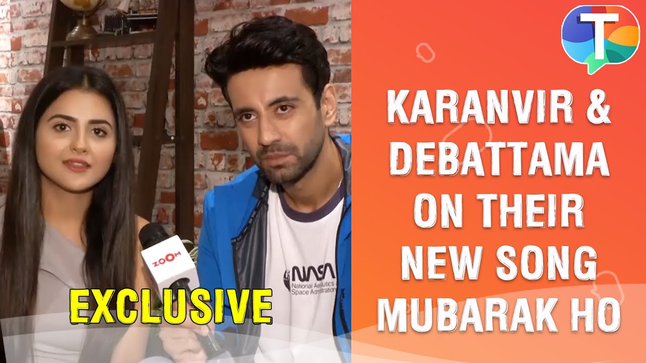 Karanvir Sharma & Debattama Saha on their new song Mubarak Ho, the music video & more