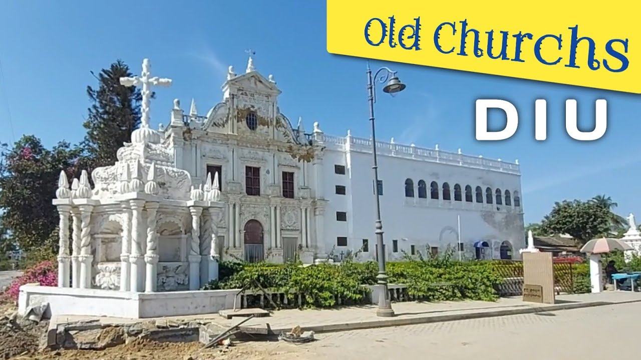 Old Churchs Of Diu ✝️ | दीव मे घुमने की जगह | St Paul's Church Diu