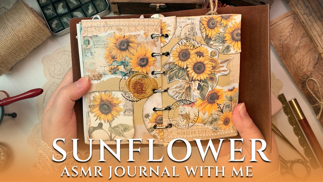 Sunflower Journal With Me | No Talking ASMR Junk Journal | Paper Sounds