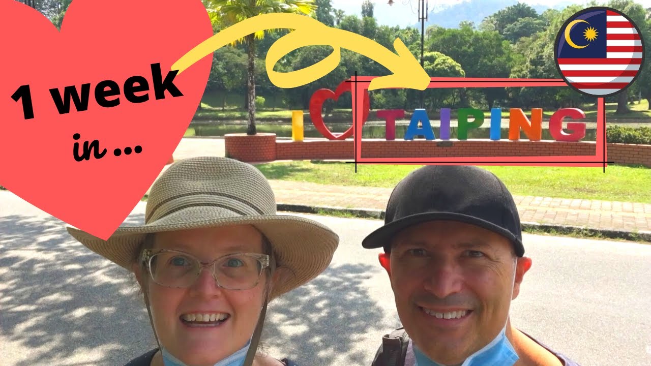 Visiting Taiping Malaysia ✚ Kuala Sepetang Malaysia ✚ Bukit Merah Malaysia