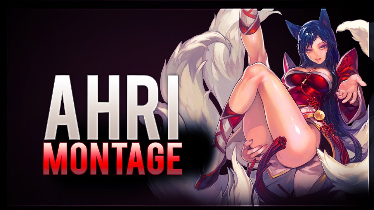 Ahri Montage 