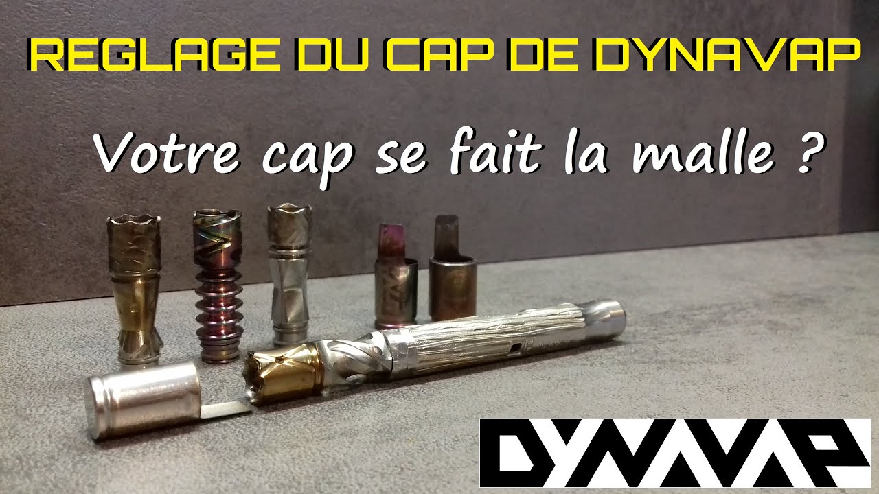 Dynavap Vapcap - Le R&eacute;glage du Cap