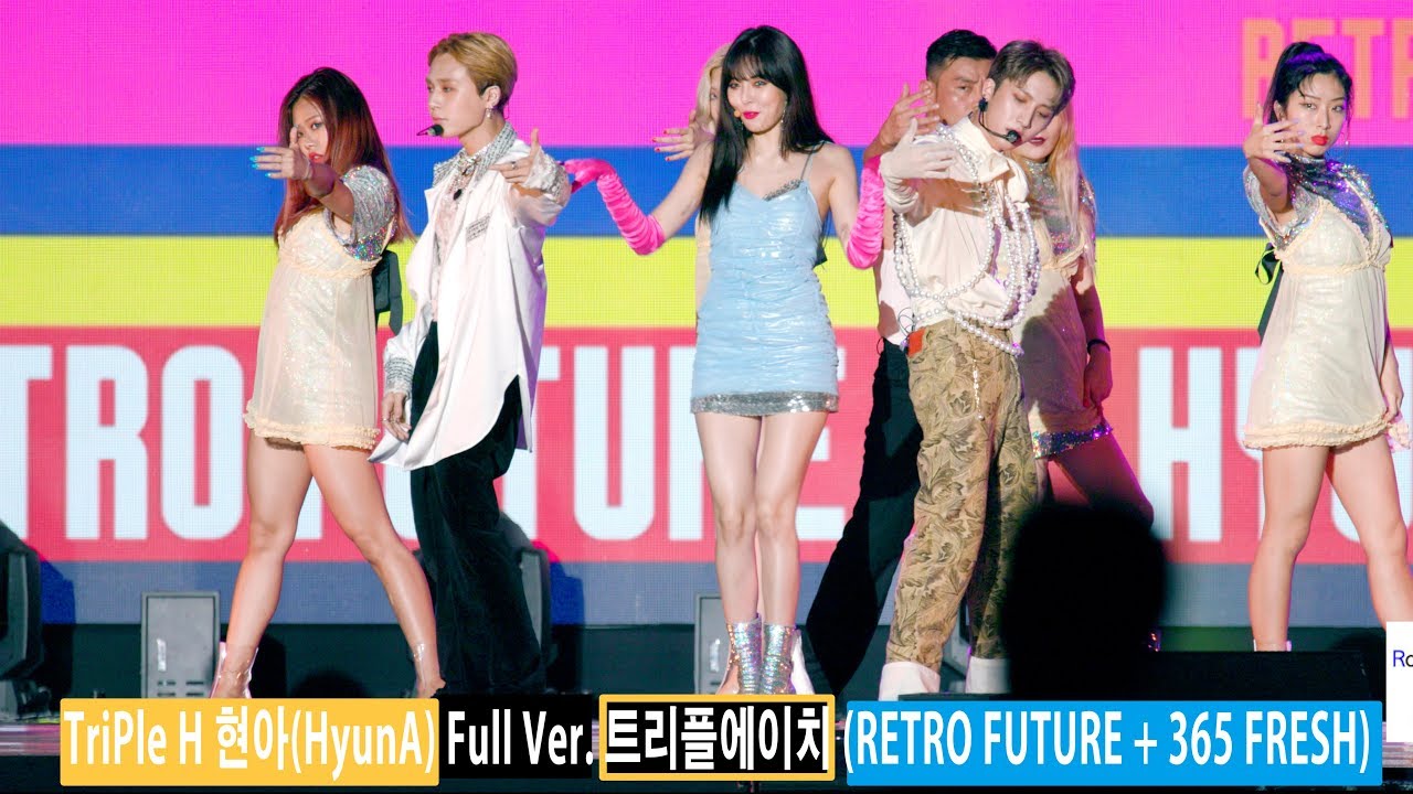 TriPle H 현아(HyunA) Full Ver. 트리플에이치 (RETRO FUTURE + 365 FRESH)[4K 60p RAW 직캠]@180723