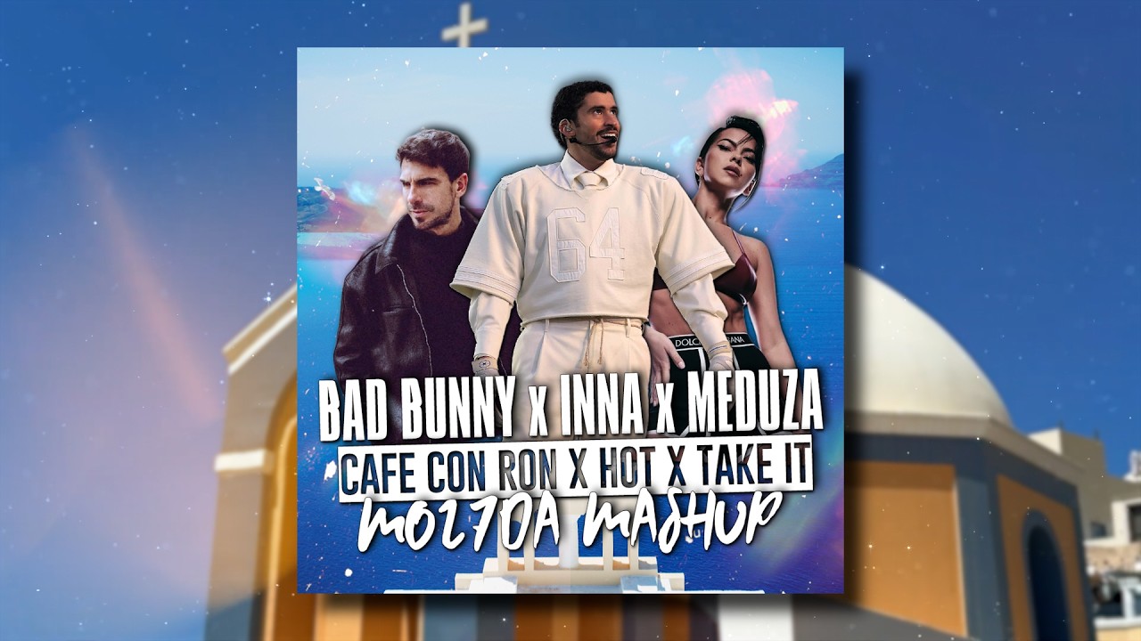 Bad Bunny X INNA X MEDUZA & GENESI - Cafe Con Ron X Hot X Take It (Mo27Da Mashup)
