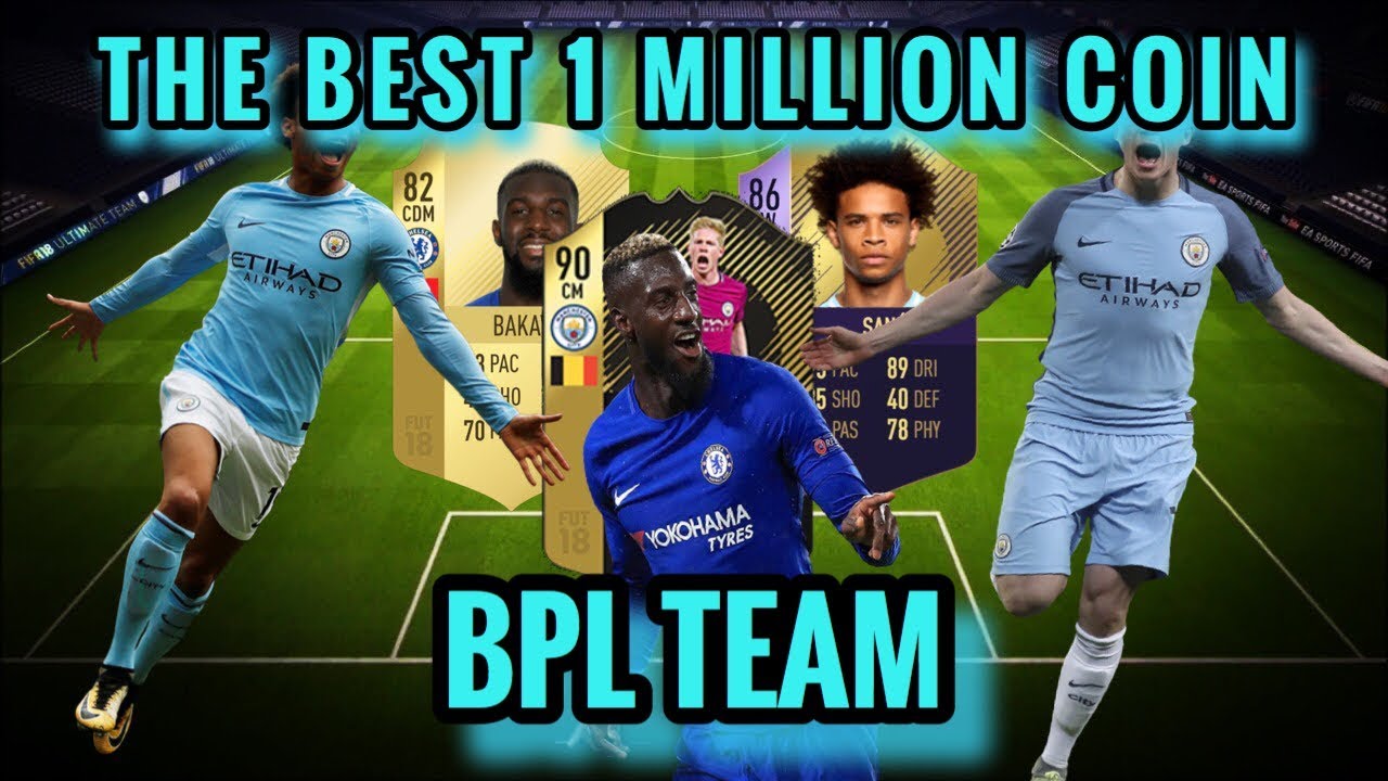 FIFA 18 BPL 1,000,000 COIN SQUAD BUILDER * POTM SANE * POTM KANE * DE BRUYNE