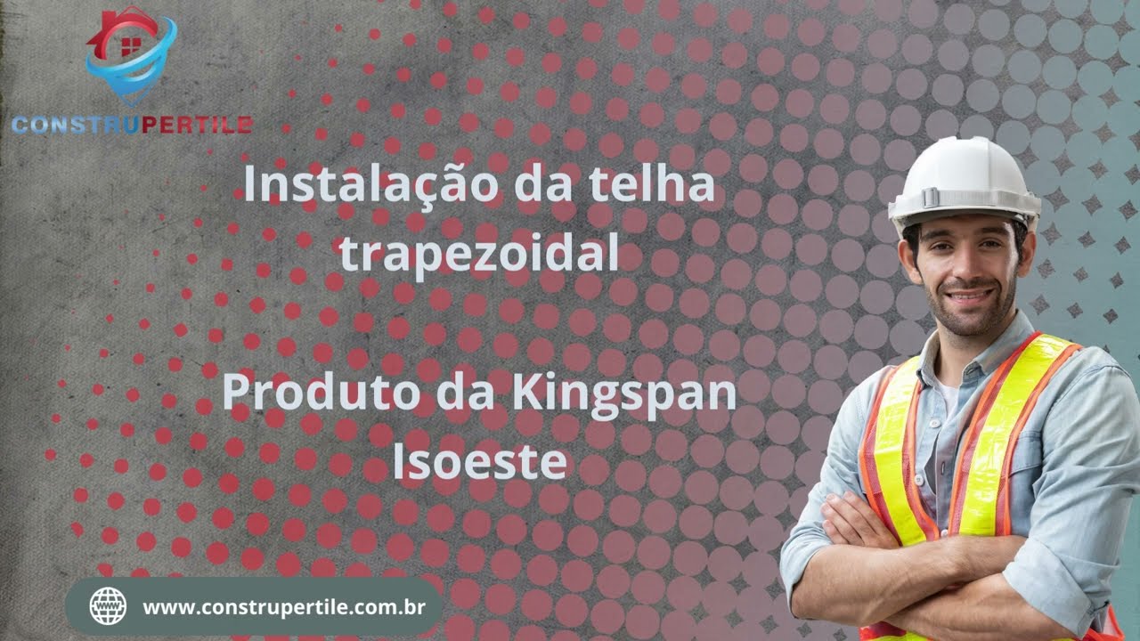 Telha Trapezoidal - Kingspan Isoeste - Instalação passo a passo