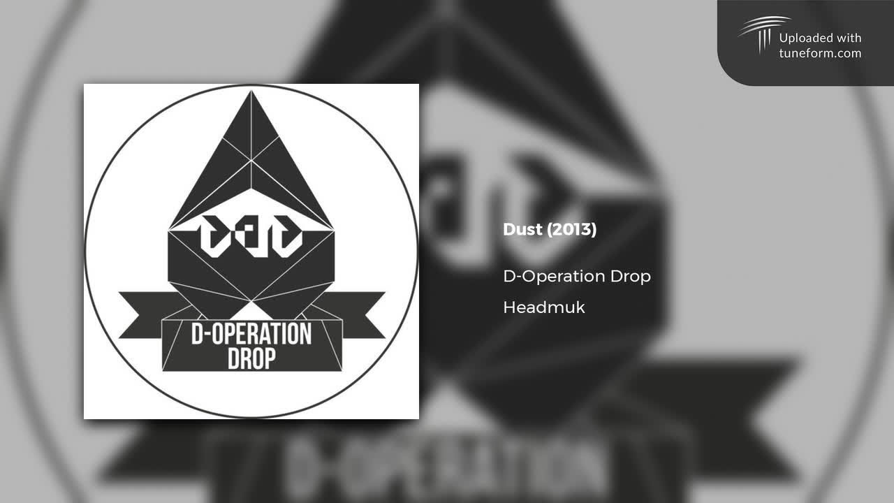 D-Operation Drop - Dust (Headmuk) [Deep Dubstep]
