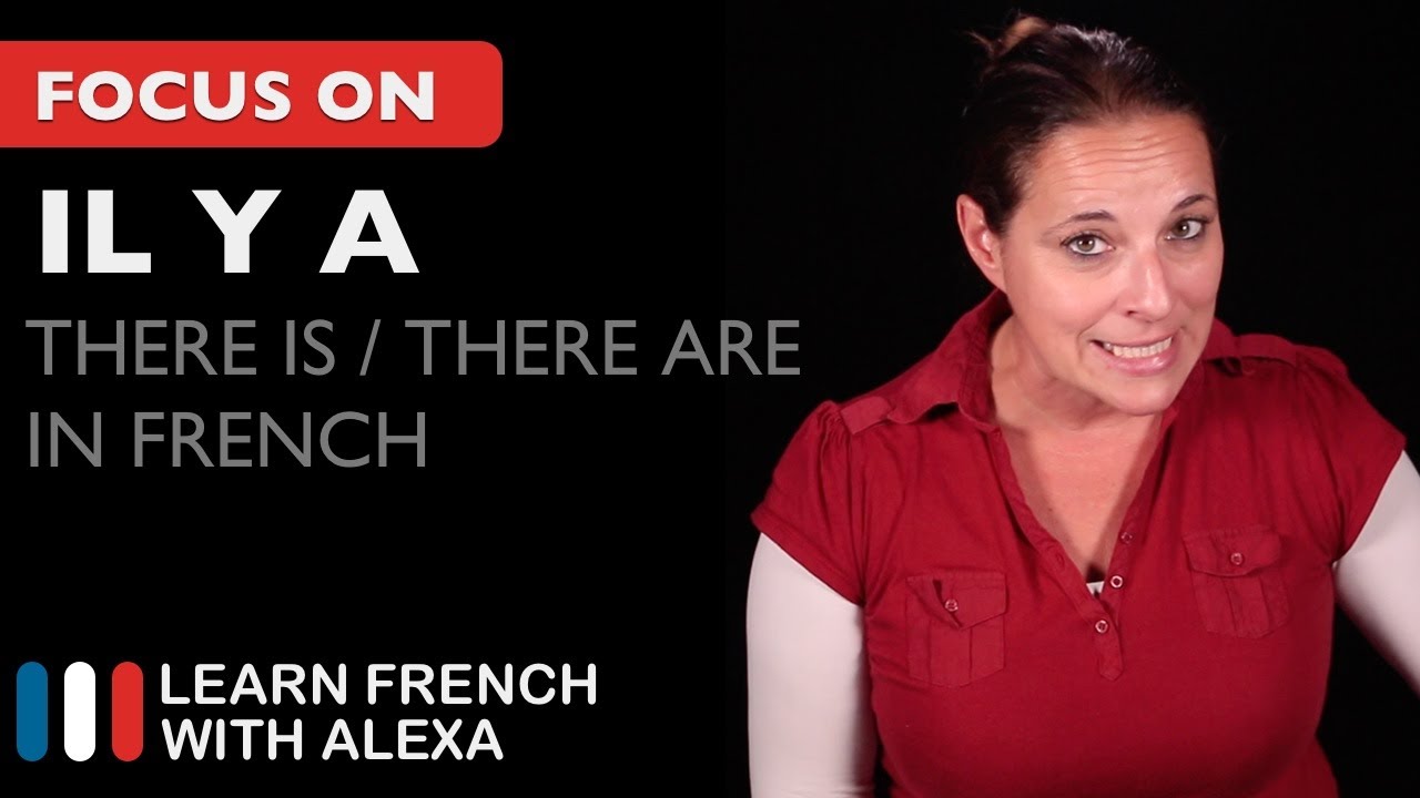 IL Y A - How to say 