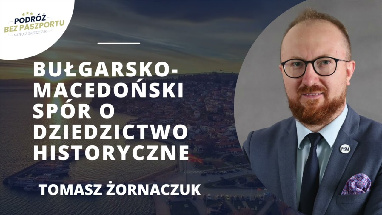 Dlaczego Bułgarzy uważają, że język macedoński jest dialektem bułgarskim? | Tomasz Żornaczuk