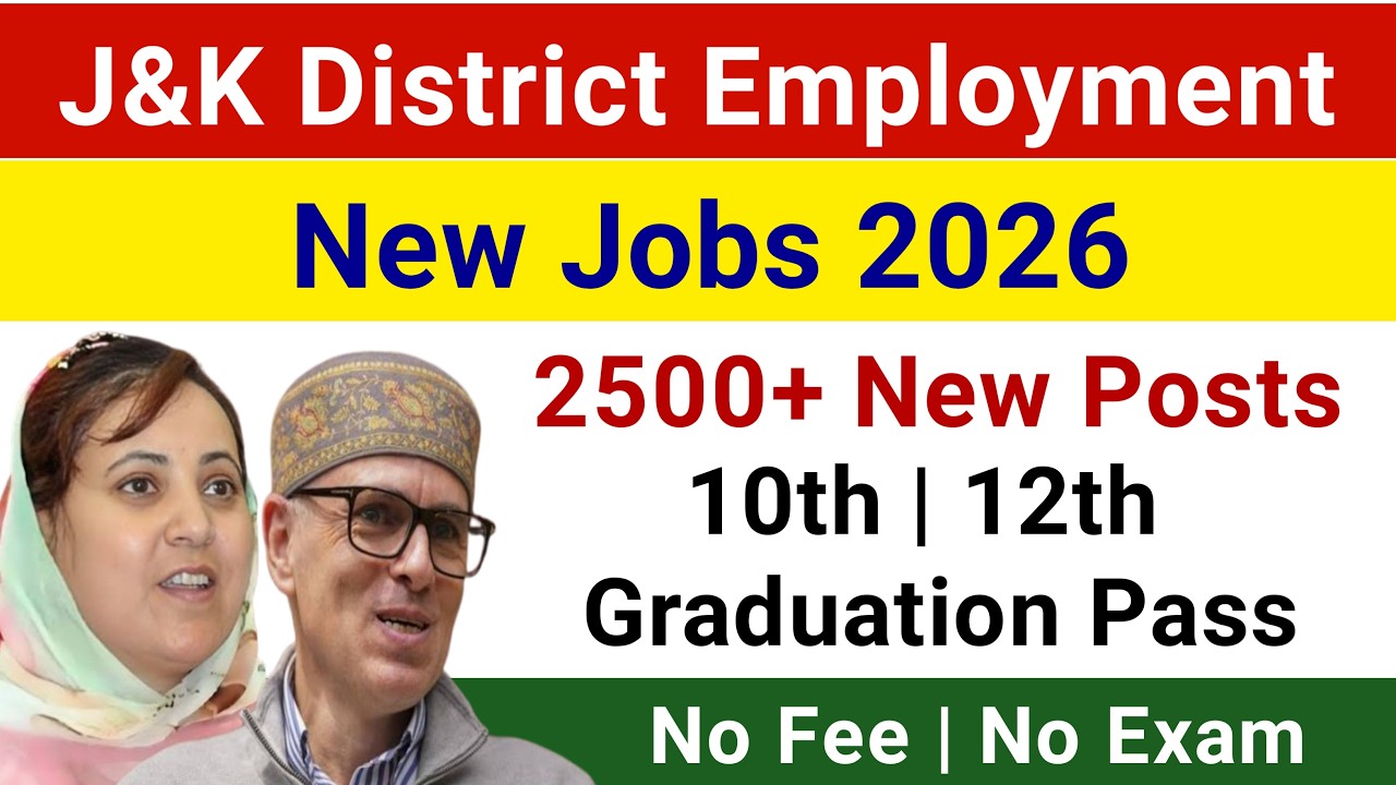 J&K District Employment 2500+ Posts🔥 J&K New Jobs 2026 | J&K New Jobs 2026 - J&K Jobs 2026