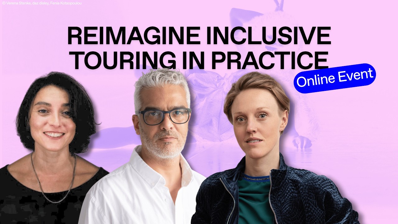 Reimagine Inclusive Touring in Practice | Perform Europe Online Event (6 February 2026)
