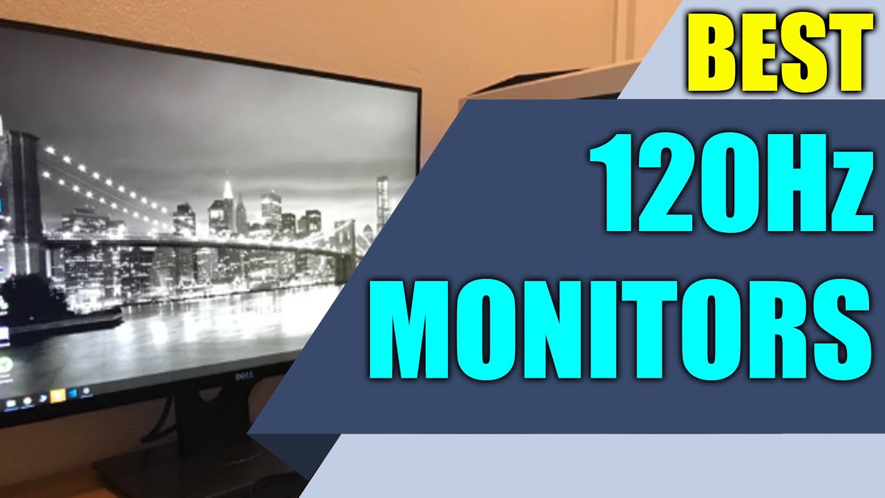 BEST 120Hz Monitors - Top Rated UHD IPS Monitor 2020