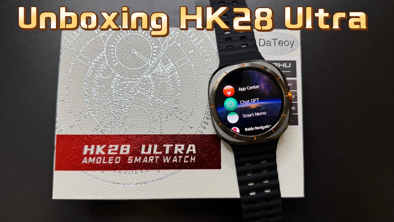 Unboxing Dateoy HK28 Ultra - Top Samsung Ultra Watch Copy (AMOLED, AI, Sports Mode, Wearfit pro)