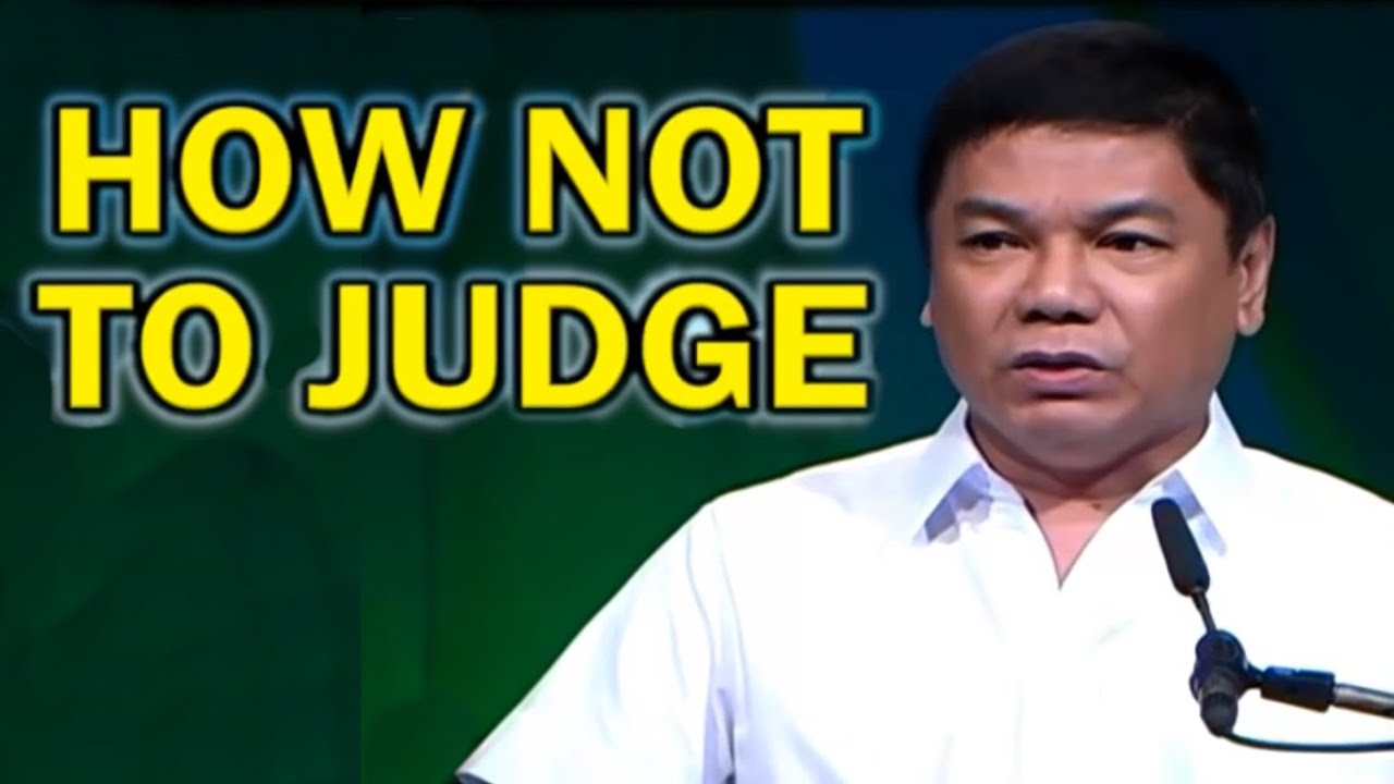 PAANO HINDI HUMUSGA - HOW NOT TO JUDGE