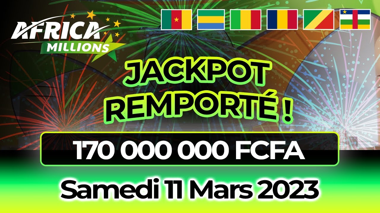Tirage Africa Millions® - Samedi 11 Mars 2023 - FCFA