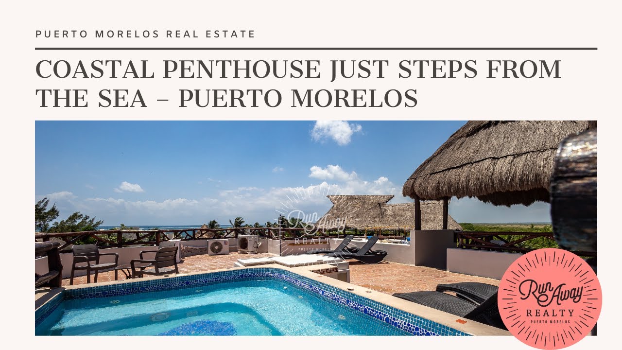 Coastal Penthouse Just Steps from the Sea – Puerto Morelos