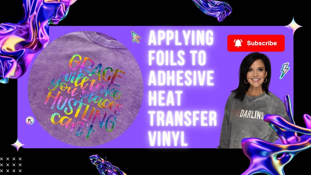 Applying Foils to Adhesive Heat Transfer Vinyl