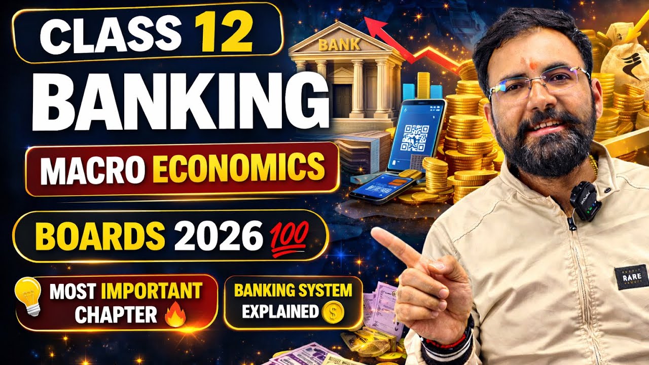 Banking | Class 12 Macro Economics | One Shot Full Chapter | Boards 2026