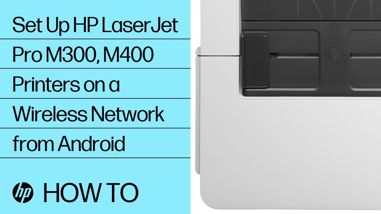 Set Up HP LaserJet Pro M300, M400 Printers on a Wireless Network from Android | HP Support