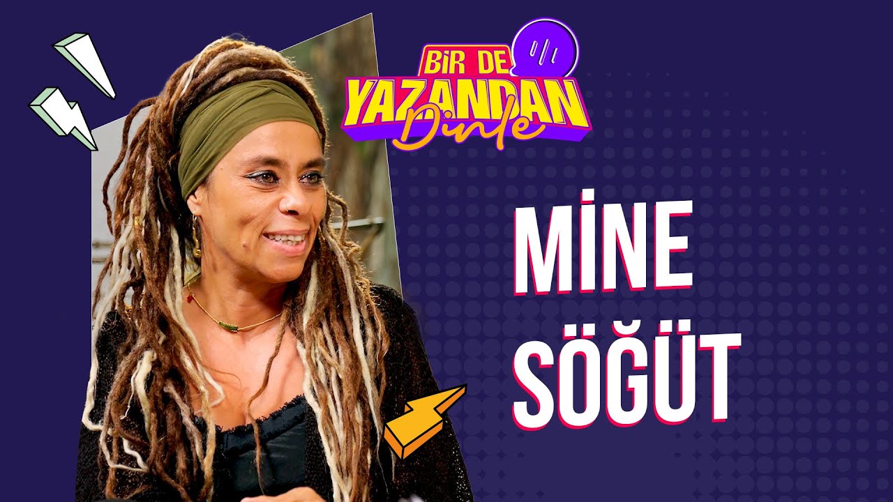 Bir de Yazandan Dinle | Mine Söğüt – Aidiyetler ve Kimlikler