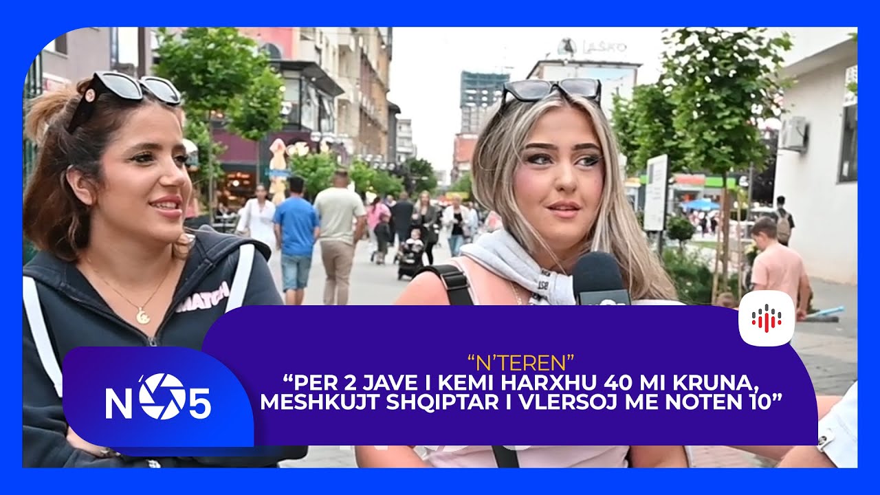 “Per 2 jave i kemi harxhu 40 mi kruna, meshkujt shqiptar i vlersoj me noten 10”