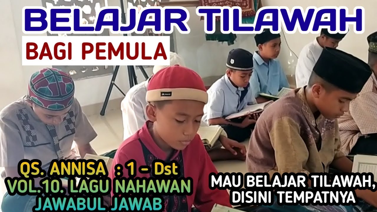 BELAJAR TILAWAH TUK PEMULA//QS.ANNISA:1-dst//TUK ACARA PERNIKAHAN//VOL.10 LAGU NAHAWAN JAWABUL JAWAB