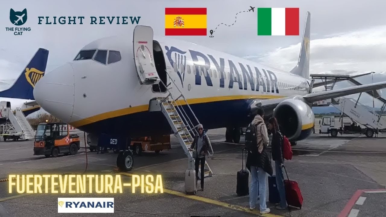 TRIP REPORT | FUERTEVENTURA (FUE) ✈︎ PISA (PSA) | RYANAIR BOEING 737-800