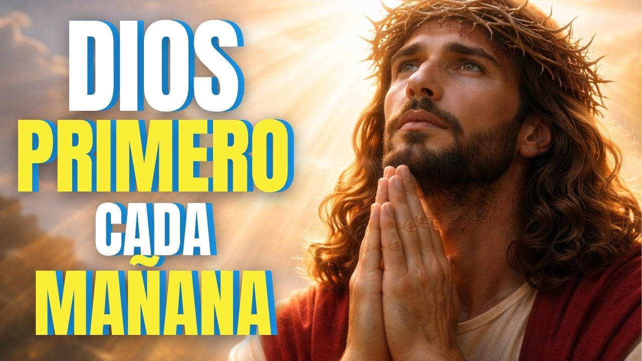 Oración de la Mañana para Comenzar el Día Bajo la  Dirección de Dios