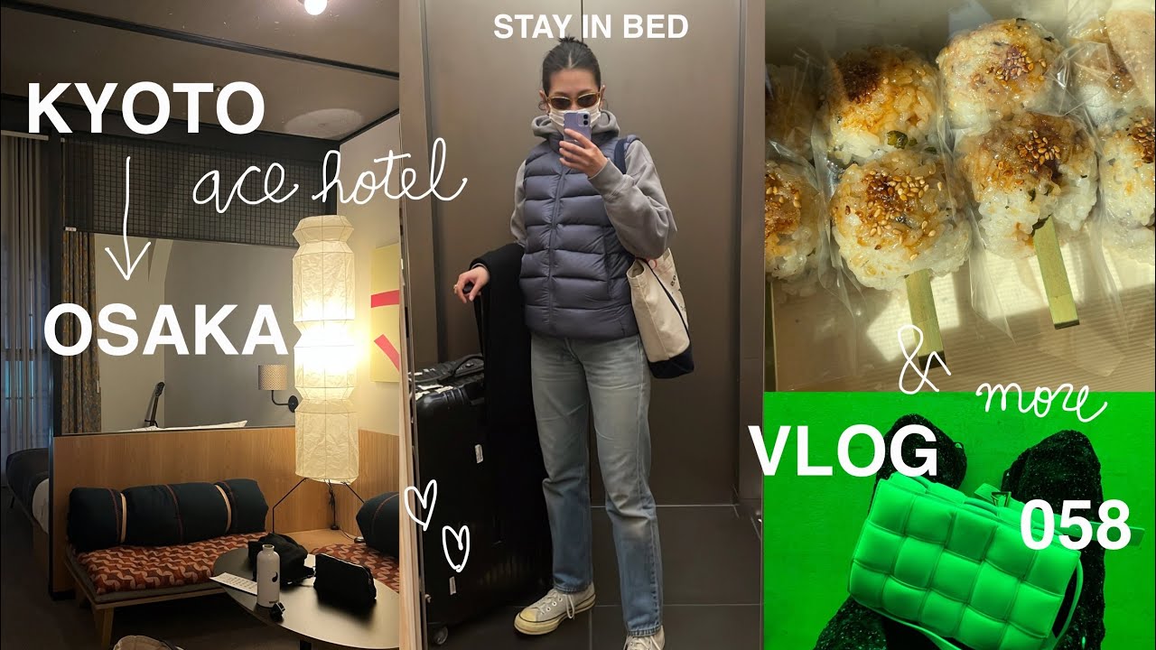 SUB} VLOG 058 “ACE HOTEL KYOTO🔜OSAKA, new @levis denim & more💫🫧