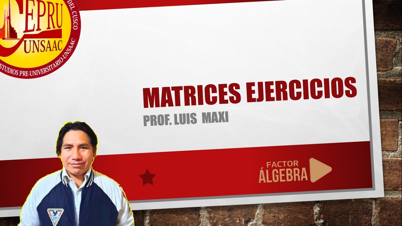 MATRICES EJERCICIOS