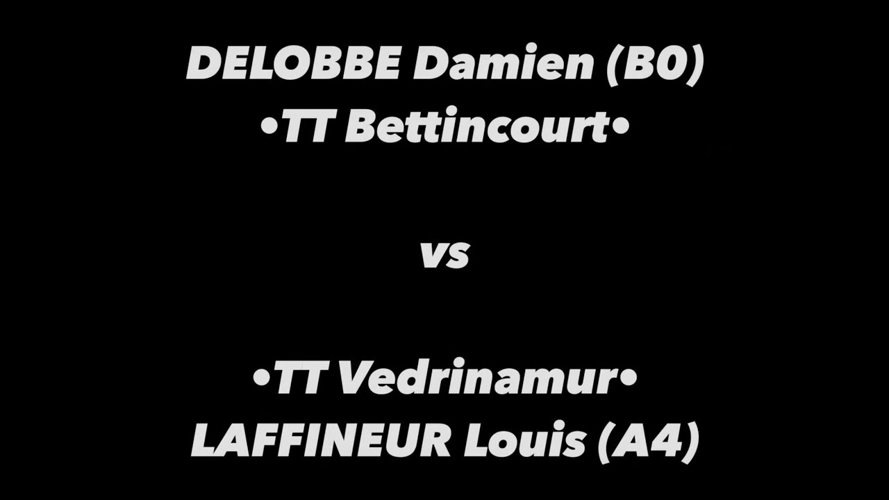 Tennis de Table ·Championnats A francophone· 1/4 final - DELOBBE Damien (B0) vs LAFFINEUR Louis (A4)