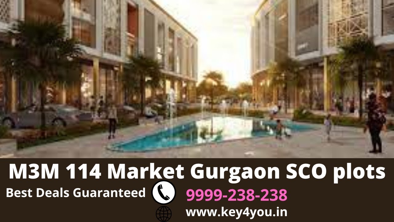 M3M 114 Market | SCO plots in Gurgaon | Luxury SCO for sale in Gurgaon | Call: 9999-238-238