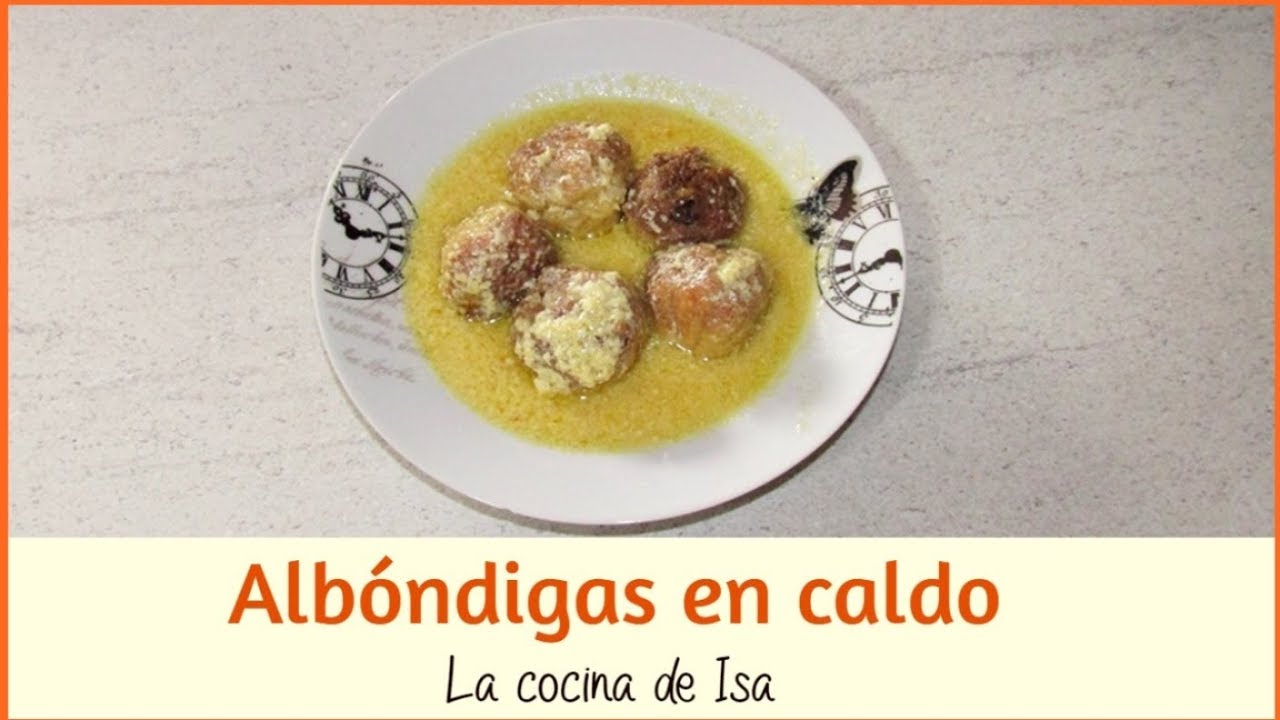 Albóndigas en caldo | La cocina de Isa