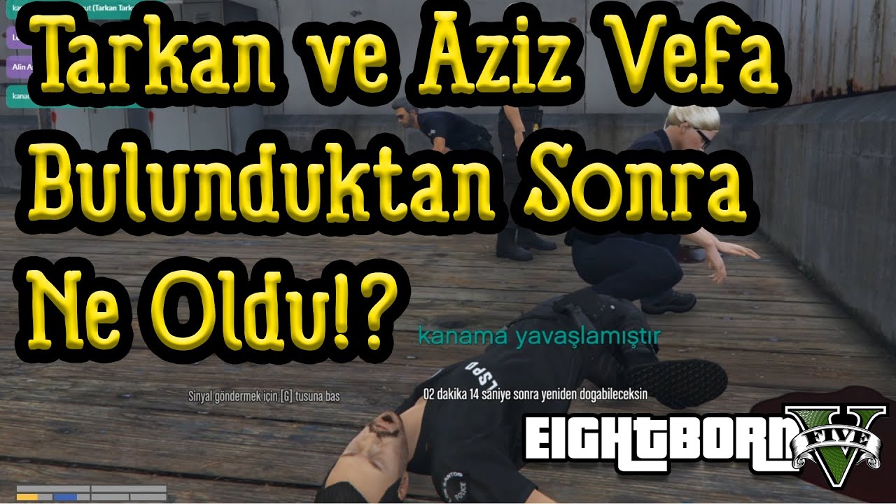 EightbornV Tarkan ve Aziz Vefa Olay Yerinde Bulunduktan Sonra Ne Oldu!? - EightbornV Dorukdoo