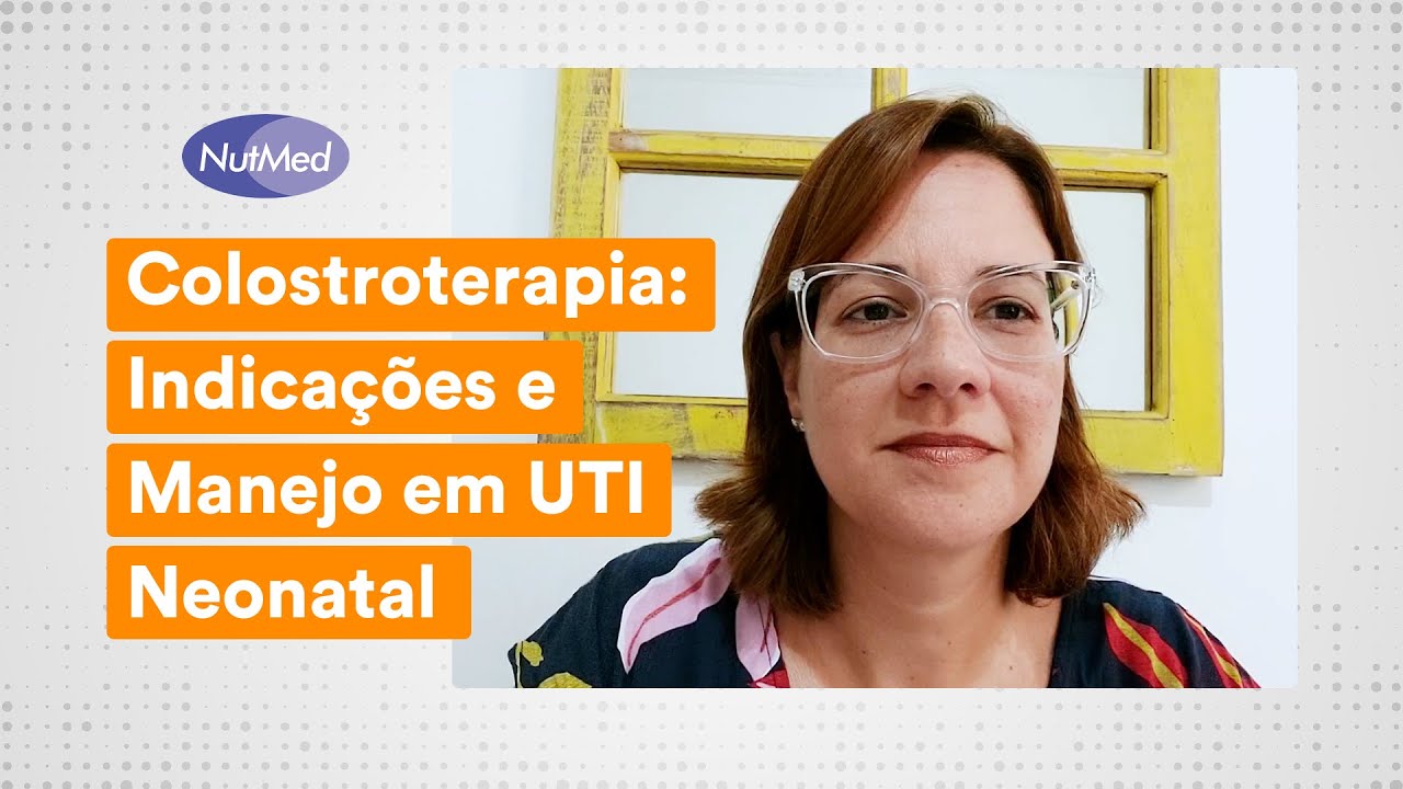 Colostroterapia: indica&ccedil;&otilde;es e manejo em UTI Neonatal