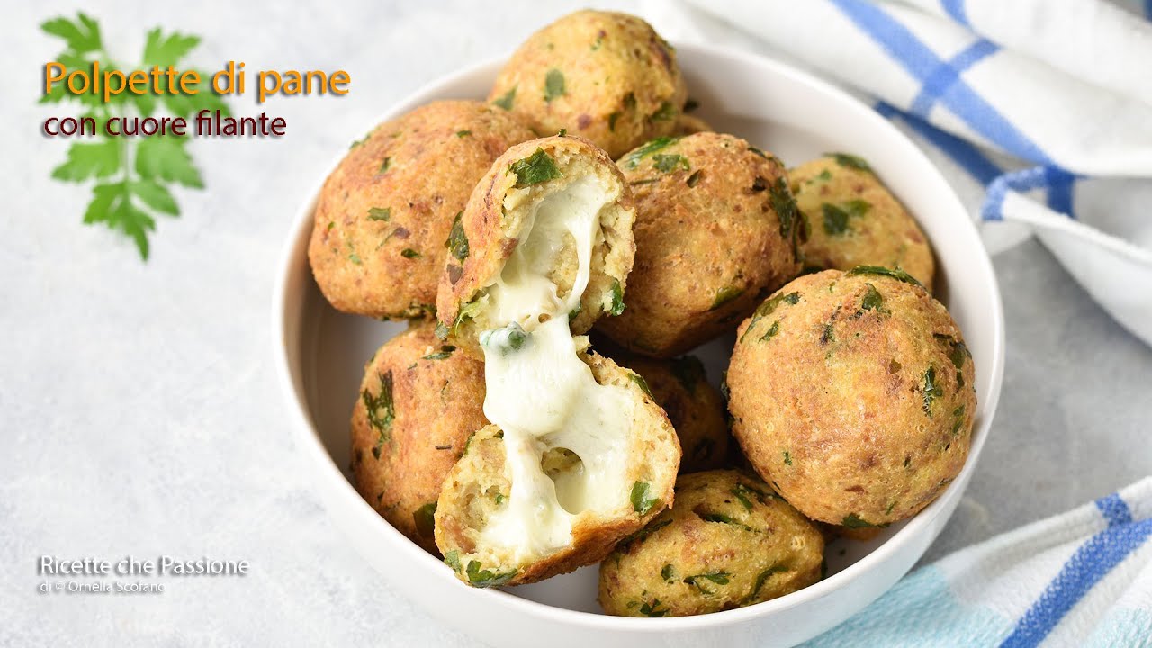 Polpette di pane con cuore filante - Ricette che Passione