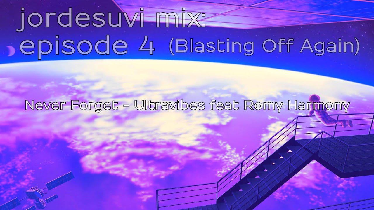 jordesuvi mix: episode 4 (Blasting Off Again)