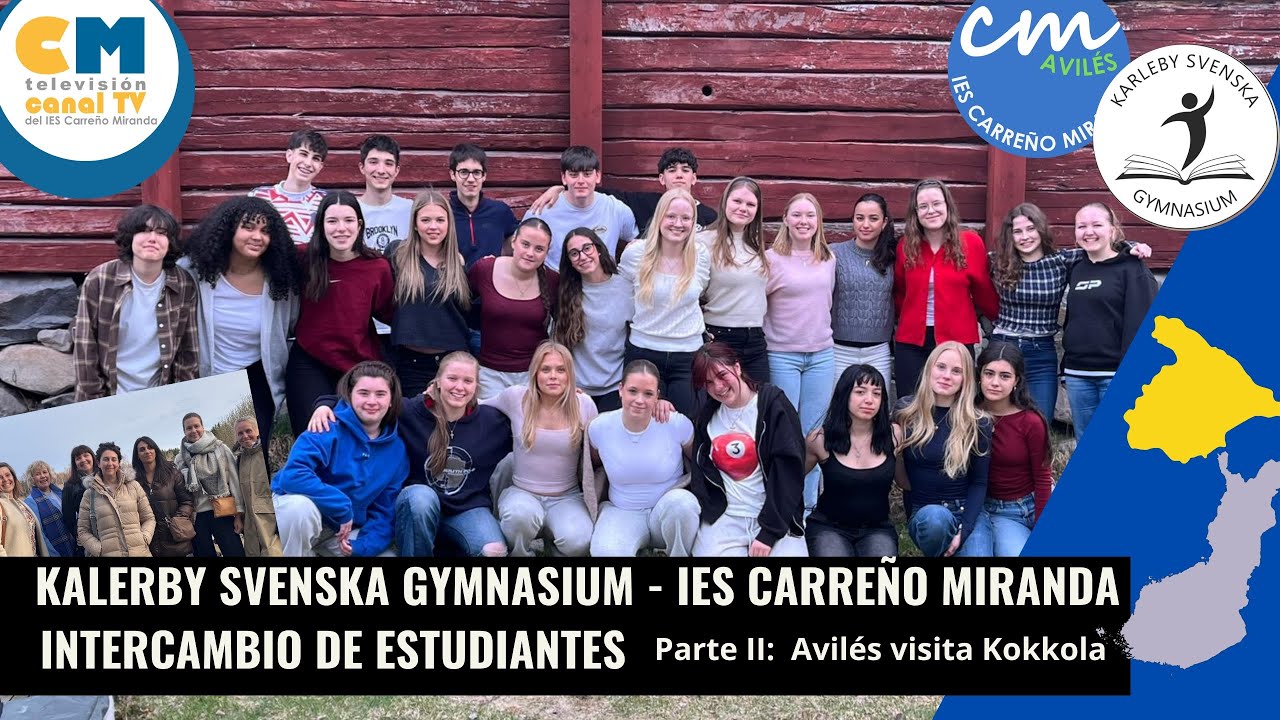 Parte II: Intercambio de estudiantes IES Carreño Miranda y Kalerby Svenska Gymnasium (Finlandia)