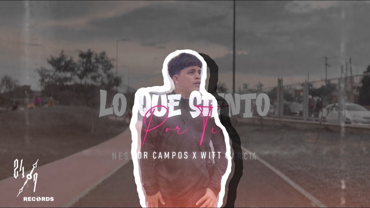 Nestor Campos - Lo Que Siento Por Ti (feat. Witt García)
