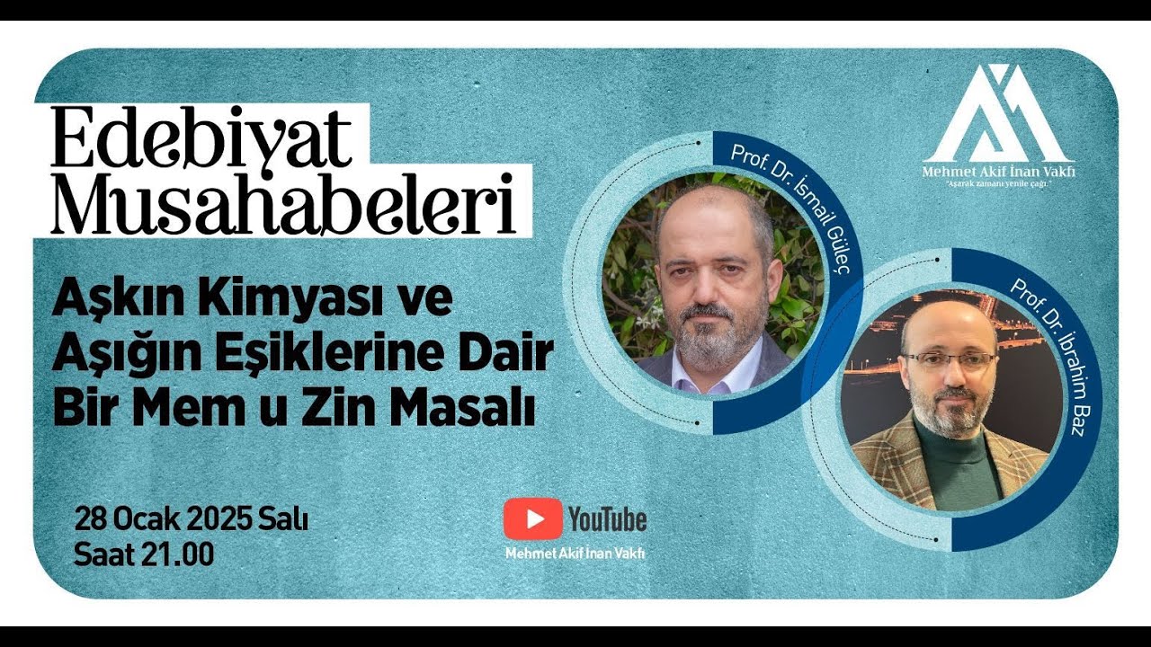 Edebiyat Musahabeleri: ''Aşkın Kimyası ve Aşığın Eşiklerine Dair Bir Mem u Zin Masalı''