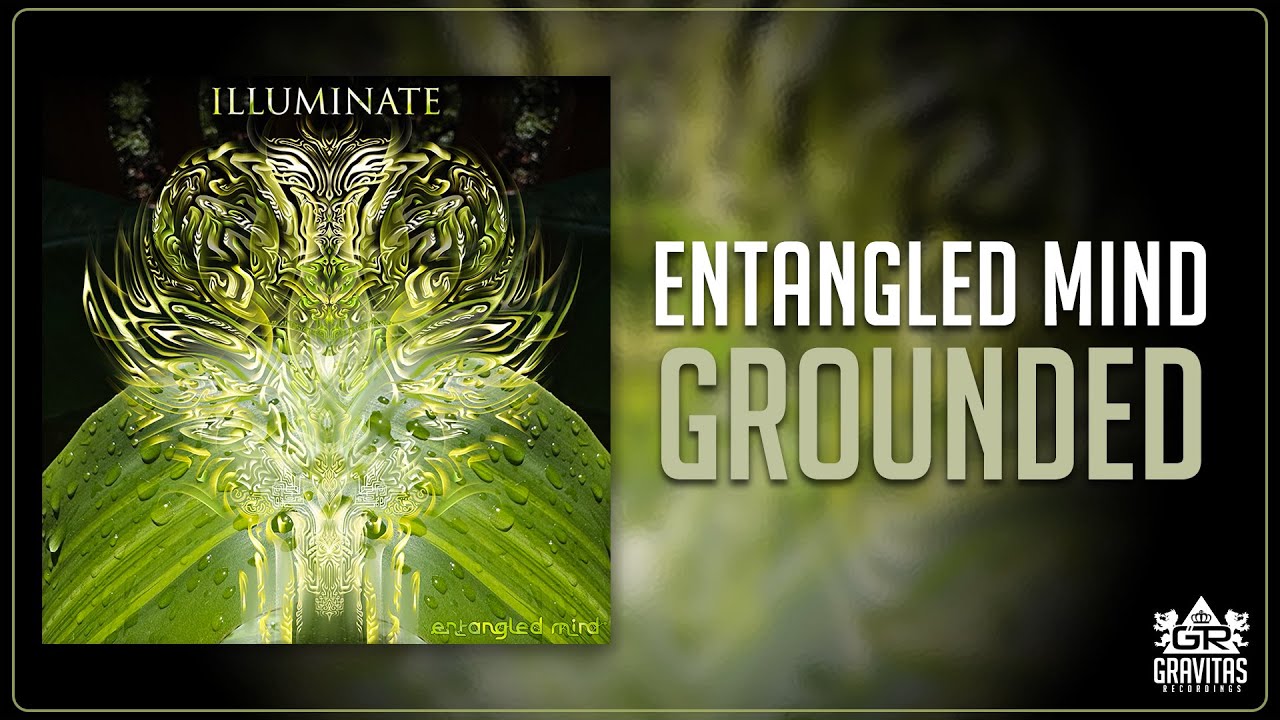 Entangled Mind - Grounded