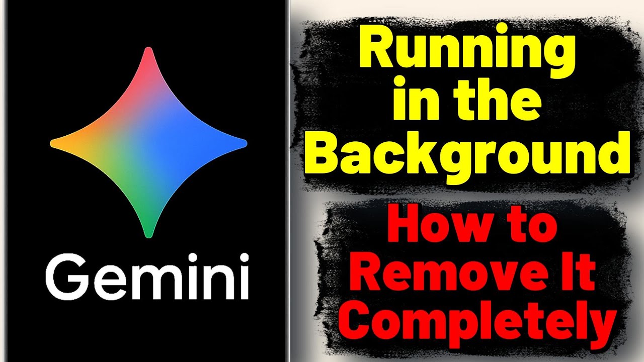 Gemini AI Secretly Running? Here&rsquo;s How to Shut It Down Safely