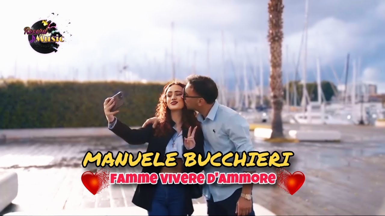 Manuele Bucchieri - Famme vivere d'ammore (Video Ufficiale 2025)