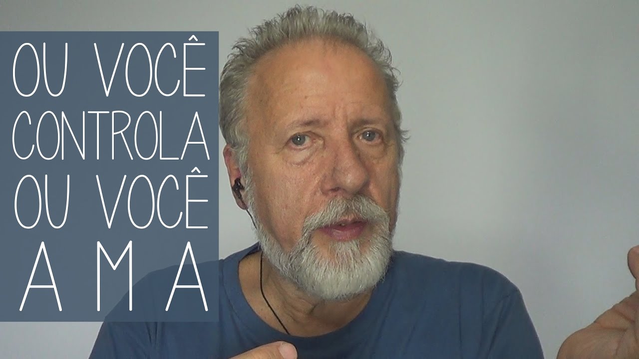 Ou você controla ou você ama